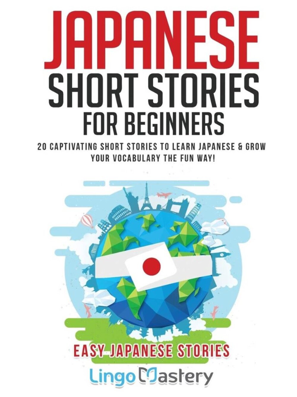 Japanese Short Stories for Beginners: 20 Captivating Short Stories to Learn